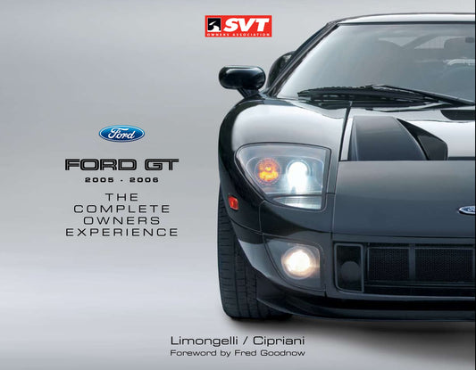Ford GT - The Complete Owners Experience - FIRST Edition